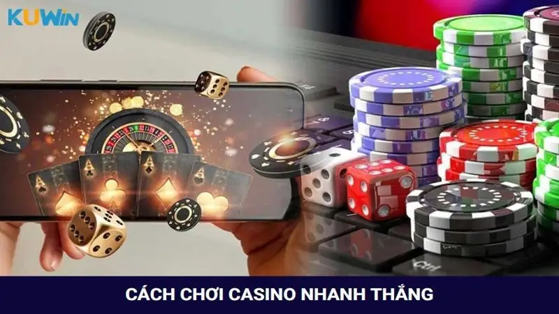 Cách chơi casino Kuwin dễ thắng, làm giàu nhanh