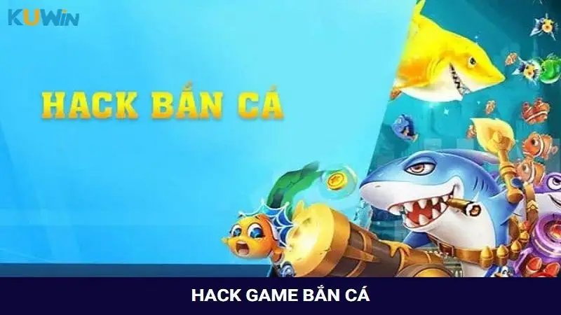 Có nên tiến hành hack bắn cá hay không?
