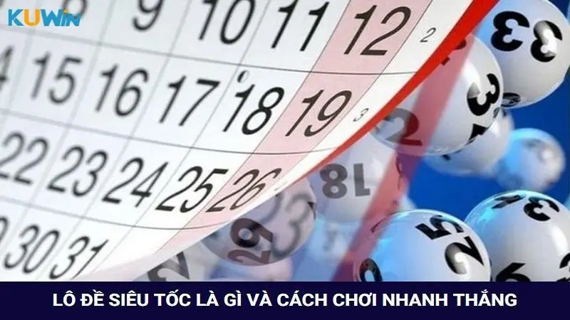 Lô đề siêu tốc là gì và cách chơi nhanh thắng nhất