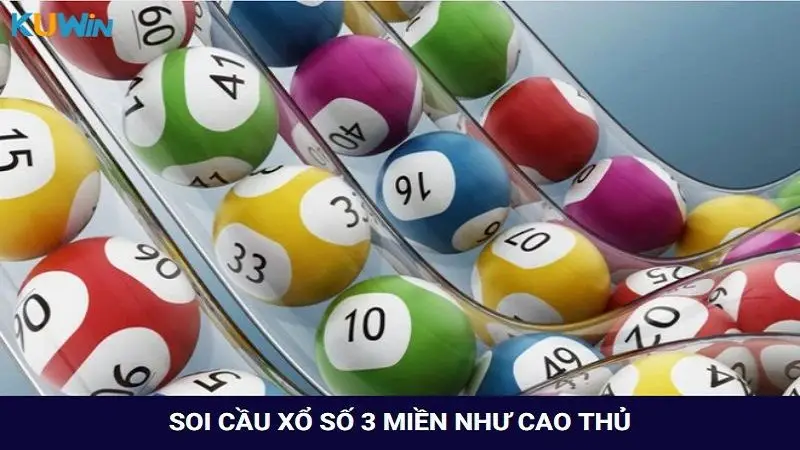 Bí kíp soi cầu xổ số 3 miền đỉnh cao nhất