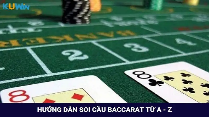 Hướng dẫn soi cầu baccarat từ A - Z của cao thủ